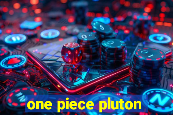 one piece pluton